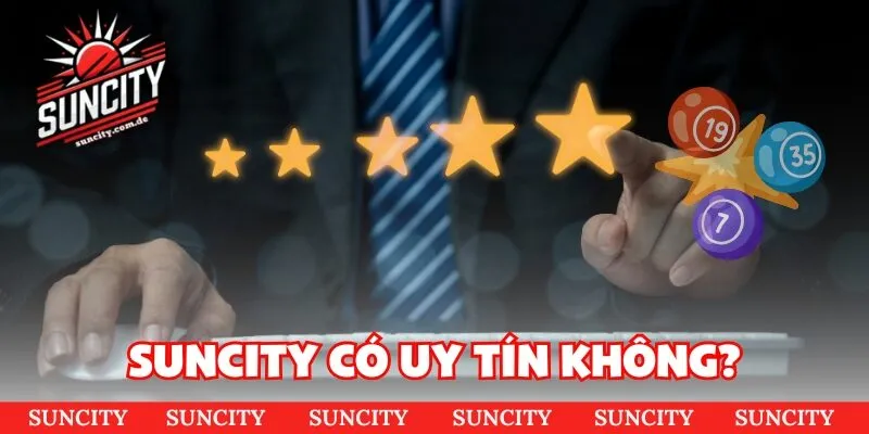 SUNCITY có uy tín không
